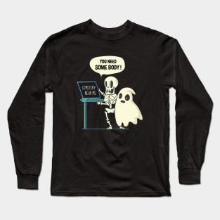 You Need Some Body Funny Halloween Joke Long Sleeve T-Shirt